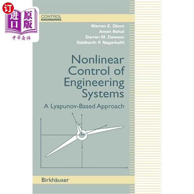 海外直订Nonlinear Control of Engineering Systems: A Lyapunov-Based Approach 基于Lyapunov方法的工程系统非线性控制