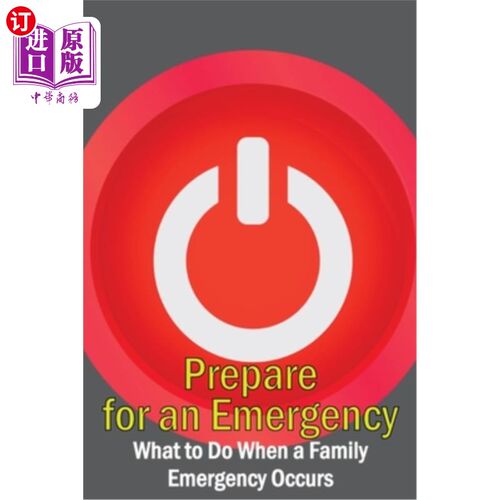 海外直订医药图书Prepare for an Emergency: What to Do When a Family Emergency Occurs 为紧急情况做好准备:当家庭发生紧