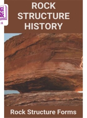 海外直订Rock Structure History: Rock Structure Forms: Underlying Rock Structure Of Mtamv 岩石构造历史:岩石构造形式: