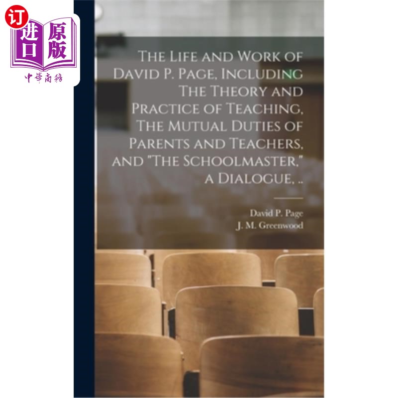 海外直订The Life and Work of David P. Page, Including The Theory and Practice of Teachin 大卫·p·佩奇的生活和工作，