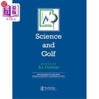 海外直订Science and Golf (Routledge Revivals): Proceedings of the First World Scientific 科学与高尔夫(劳特利奇复兴)