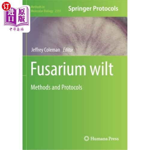 海外直订Fusarium Wilt: Methods and Protocols 枯萎病:方法和规程