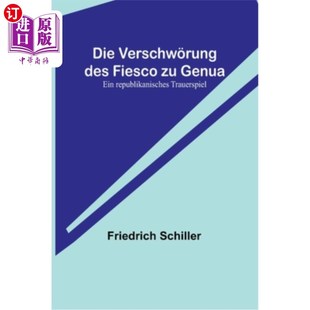 Ein Die 海外直订德语 republikanisches ?热那亚之痛 des Verschw Verschw?rung 一种共和国 Fiesco Trauerspiel Genua