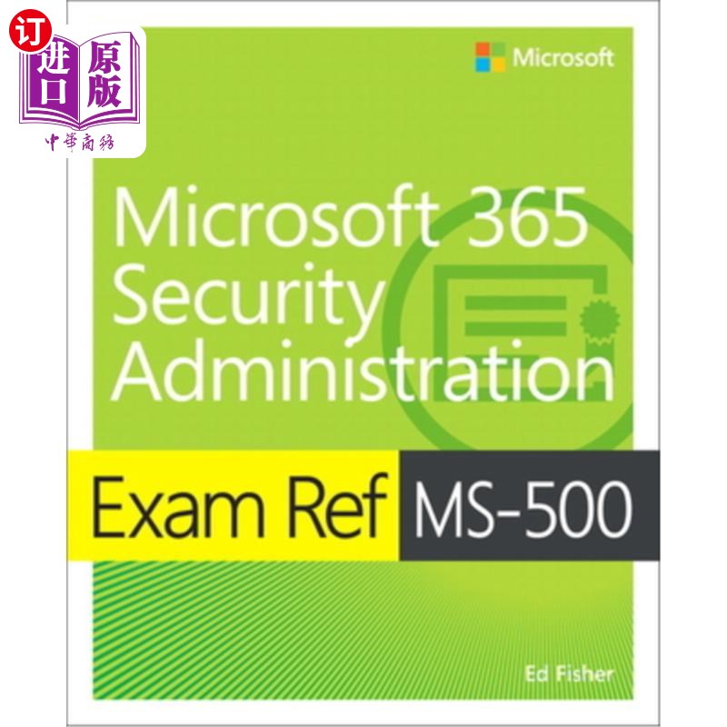 海外直订Exam Ref Ms-500 Microsoft 365 Security Administration Ms-500 Microsoft 365安全管理