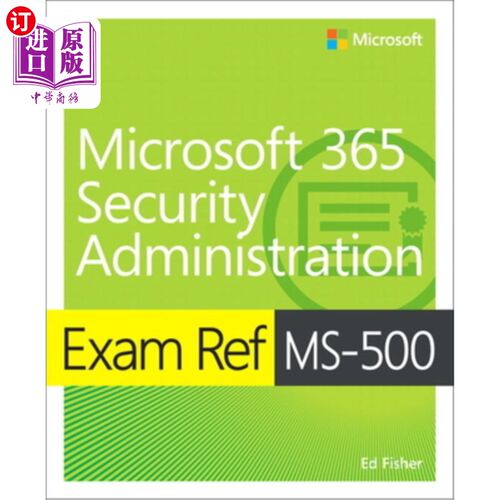 海外直订Exam Ref Ms-500 Microsoft 365 Security Administration Ms-500 Microsoft 365安全管理