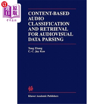 海外直订Content-Based Audio Classification and Retrieval for Audiovisual Data Parsing 视听数据解析中基于内容的音频