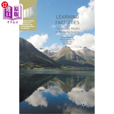 海外直订Learning Factories: The Nordic Model of Manufacturing 学习型工厂：北欧制造模式