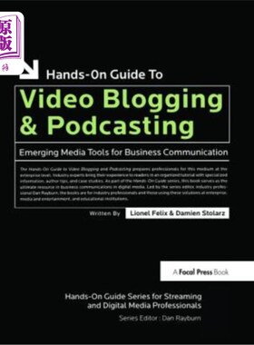 海外直订Hands-On Guide to Video Blogging and Podcasting: Emerging Media Tools for Busine 视频博客和播客实践指南：用