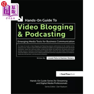 海外直订Hands Busine for Blogging Media Podcasting Video and Emerging Tools 视频博客和播客实践指南：用 Guide