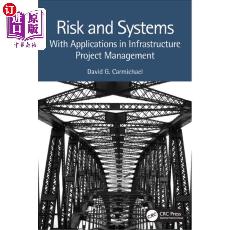海外直订Risk and Systems: With Applications in Infrastructure Project Management 风险与系统:基础设施项目管理中的应