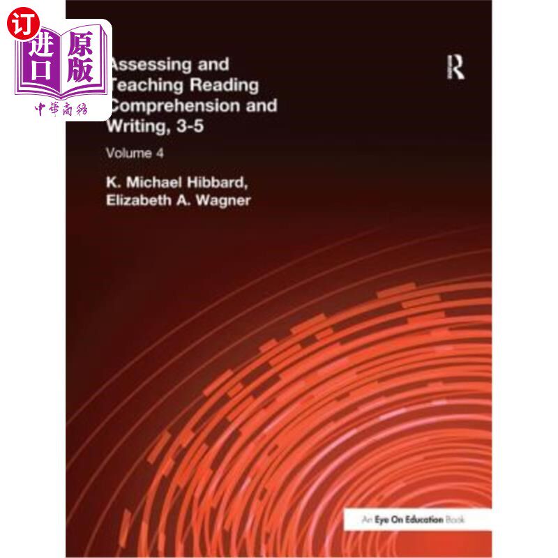 海外直订Assessing and Teaching Reading Composition and Writing, 3-5, Vol. 4 《阅读、写作、写作评价与教学》，第4卷3-