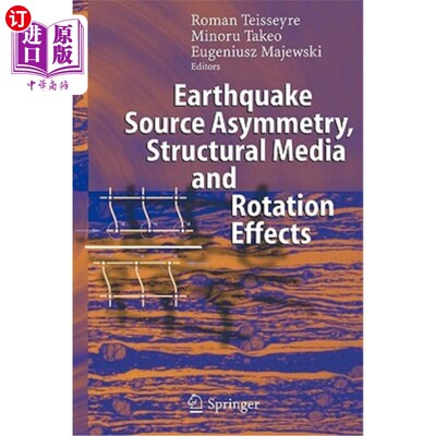 海外直订Earthquake Source Asymmetry, Structural Media and Rotation Effects