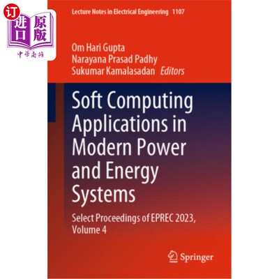 海外直订Soft Computing Applications in Modern Power and Energy Systems: Select Proceedin 软计算在现代电力和能源系统