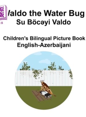海外直订English-Azerbaijani Waldo the Water Bug / Su B?cəyi Valdo Children's Biling Waldo the