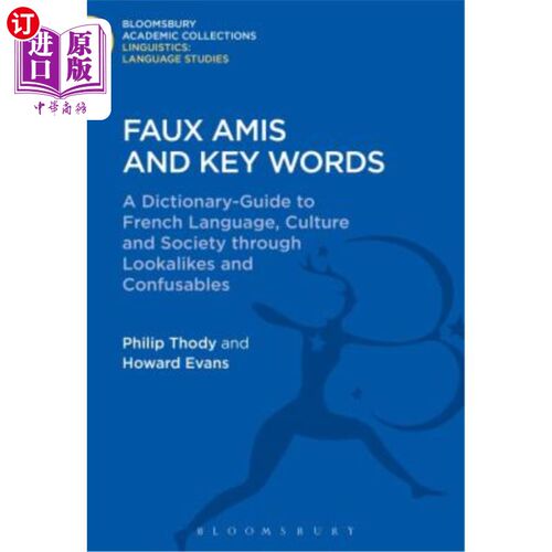 海外直订Faux Amis and Key Words: A Dictionary-Guide to French Life and Language Through  仿造阿米语和关键词：通过长