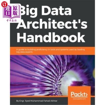 海外直订Big Data Architect's Handbook: A guide to building proficiency in tools and syst 大数据架构师手册