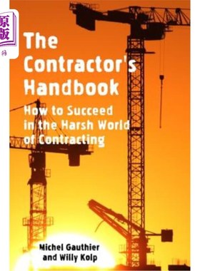 海外直订The Contractor's Handbook: How to Succeed in the Harsh World of Contracting 《承包商手册:如何在严酷的承包商