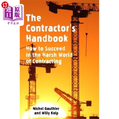 海外直订The Contractor's Handbook: How to Succeed in the Harsh World of Contracting 《承包商手册:如何在严酷的承包商
