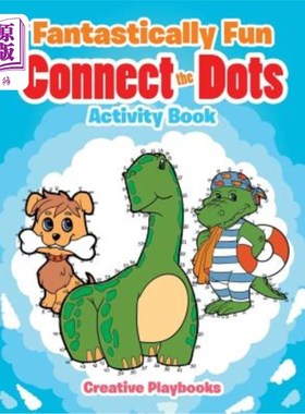 海外直订The Fantastically Fun Connect the Dots Activity Book 非常有趣的“连接点”活动手册