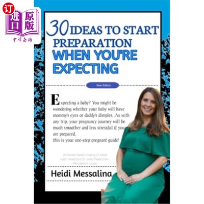 海外直订医药图书30 Ideas to Start Preparation When You Are Expecting 当你怀孕时，30个开始准备的主意