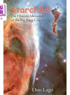 海外直订Starchild: The Human Meanings of the Big Bang Cosmos 星子：宇宙大爆炸的人类意义
