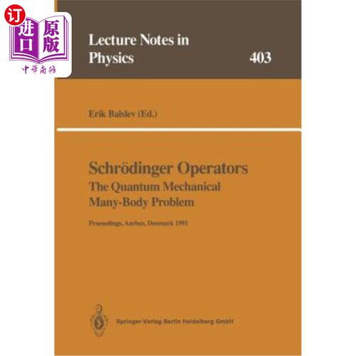 海外直订Schr?dinger Operators the Quantum Mechanical Many-Body Problem: Proceedings of a 施尔？丁格算子量子力学多体
