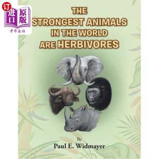 海外直订The Strongest Animals in the World Are Herbivores 世界上最强壮的动物是食草动物