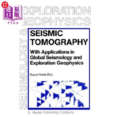 海外直订Seismic Tomography: With Applications in Global Seismology and Exploration Geoph 地震层析成像:在全球地震学