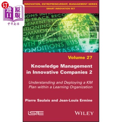 海外直订Knowledge Management in Innovative Companies 2: Understanding and Deploying a Km 创新公司的知识管理2:在学习