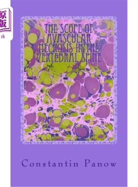 海外直订医药图书The scope of avascular necrosis in the vertebral spine: Or, where Scheuermann, K 脊椎缺血性坏死的范