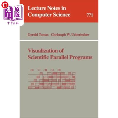 海外直订Visualization of Scientific Parallel Programs 科学并行程序可视化