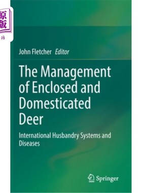 海外直订医药图书The Management of Enclosed and Domesticated Deer: International Husbandry System 圈养和驯养鹿的管理