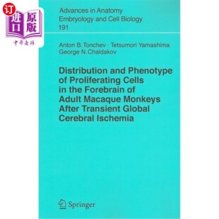 海外直订Distribution and Phenotype of Proliferating Cells in the Forebrain of Adult Maca 短暂全脑缺血后成年猕猴前脑