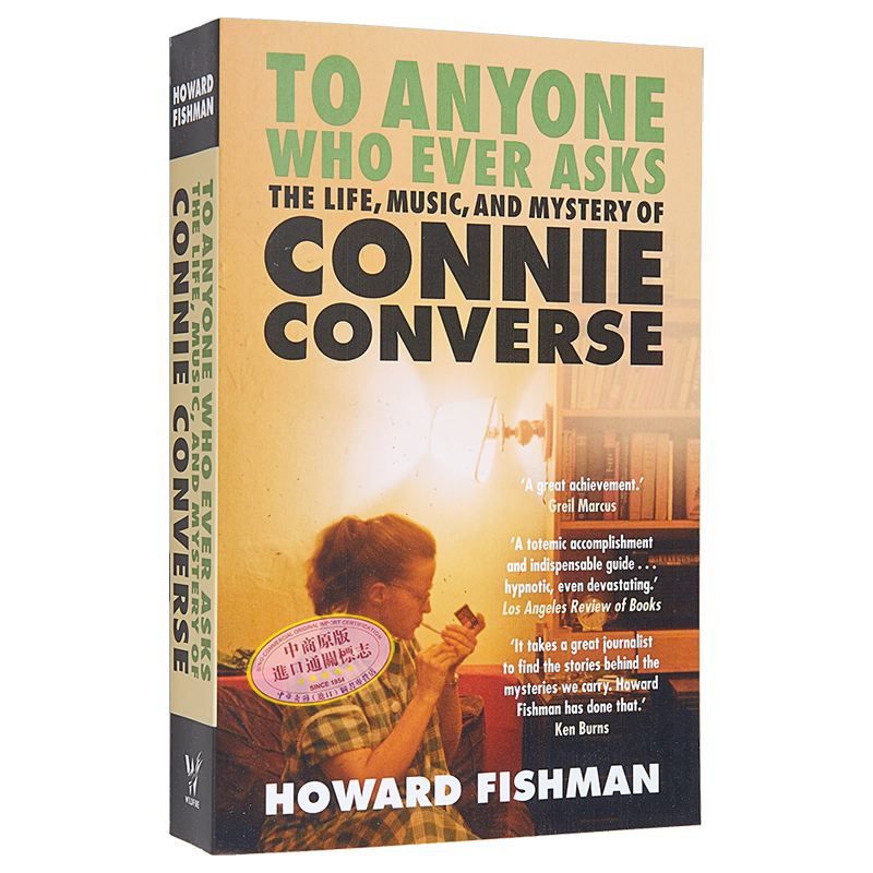 现货 致任何问过的人 康妮康弗斯的生活 音乐和神秘 To Anyone Who Ever Asks Connie Converse Howard Fishman【中商原版】