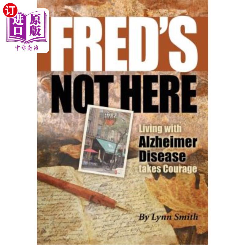 海外直订医药图书Fred's Not Here - Living with Alzheimer Disease Takes Courage 弗雷德不在这里——患有老年痴呆症需要