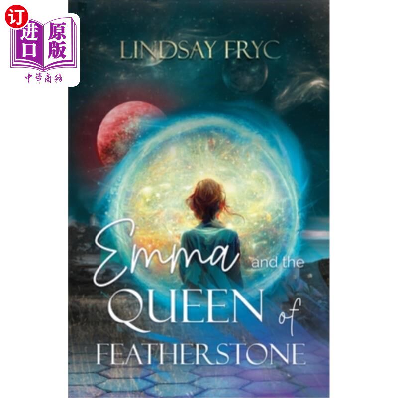 海外直订Emma and the Queen of Featherstone 艾玛和羽毛石女王