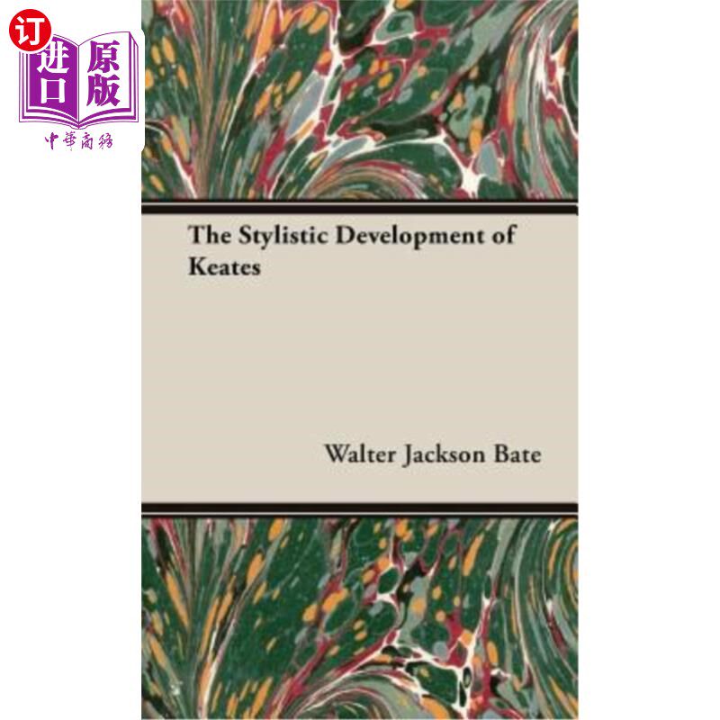 海外直订The Stylistic Development of Keates 济慈的文体发展