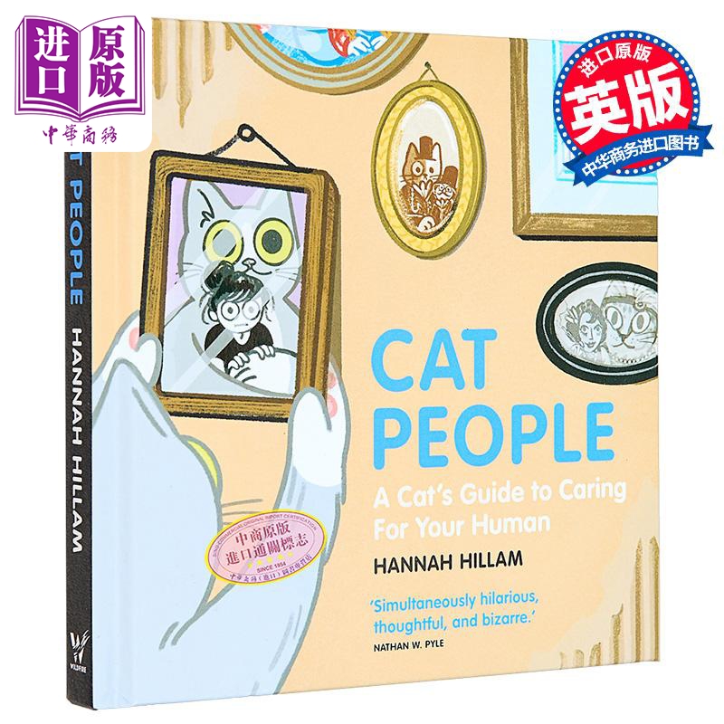 猫人 如何照顾主人的猫指南 英文原版 Cat People A Cats Guide To Caring For Your Human Hannah Hillam【中商原版】