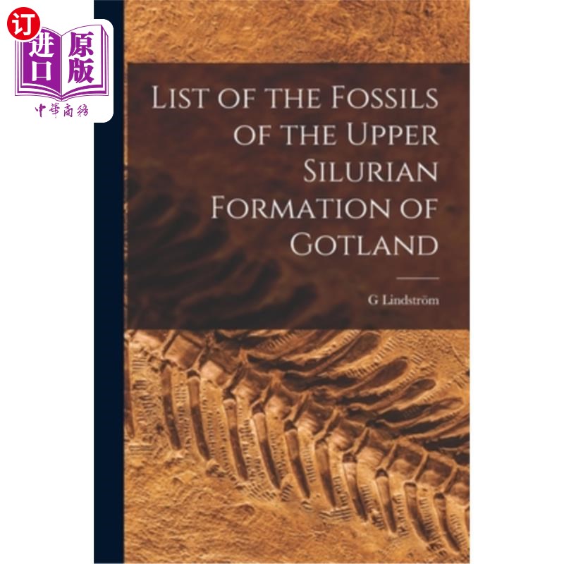 海外直订List of the Fossils of the Upper Silurian Formation of Gotland 哥特兰上志留统化石一览表
