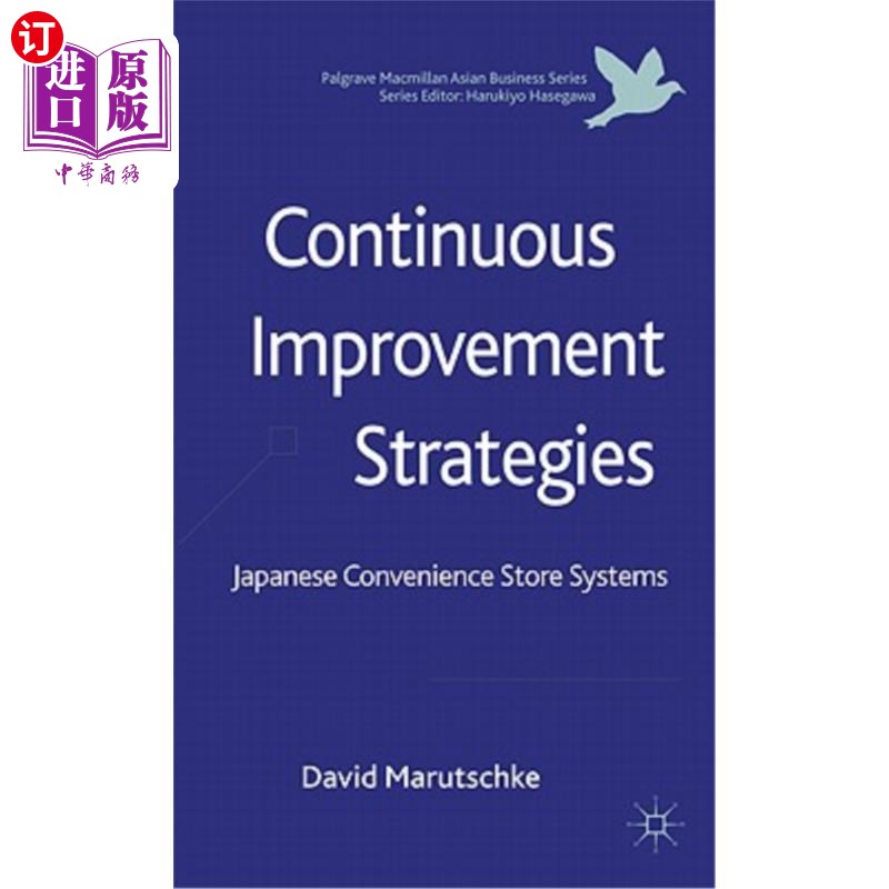 海外直订Continuous Improvement Strategies: Japanese Convenience Store Systems 持续改进策略:日本便利店系统