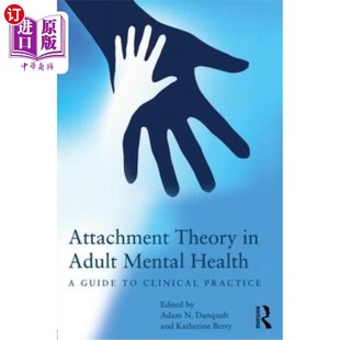 Practice Adult Health Mental 成人心理健康中 临床实践指 Guide Clinical 海外直订Attachment Theory 依恋理论
