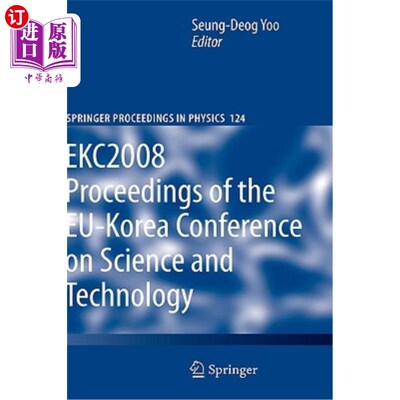 海外直订Ekc2008 Proceedings of the Eu-Korea Conference on Science and Technology Ekc2008欧盟-韩国科学技术会议论文集