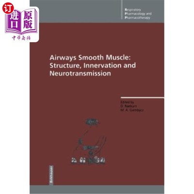 海外直订医药图书Airways Smooth Muscle: Structure, Innervation and Neurotransmission 气道平滑肌的结构、神经支配和神