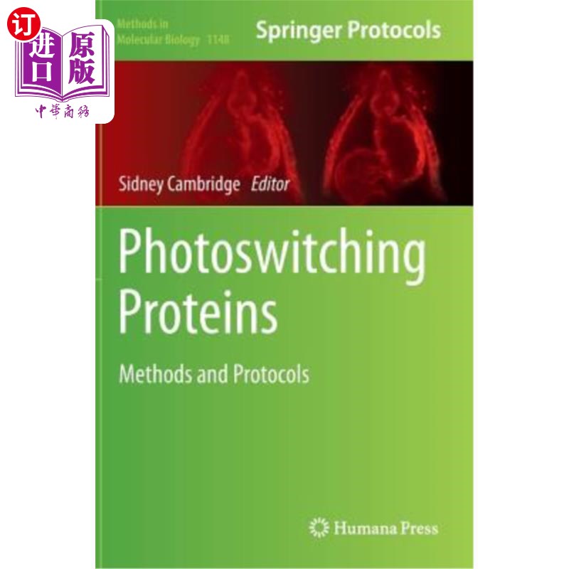 海外直订Photoswitching Proteins: Methods and Protocols 光交换蛋白:方法和协议