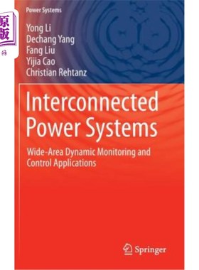 海外直订Interconnected Power Systems: Wide-Area Dynamic Monitoring and Control Applicati 互联电力系统:广域动态监测与控