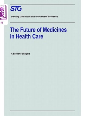海外直订医药图书The Future of Medicines in Health Care: Scenario Report Commissioned by the Stee 医药在卫生保健中的