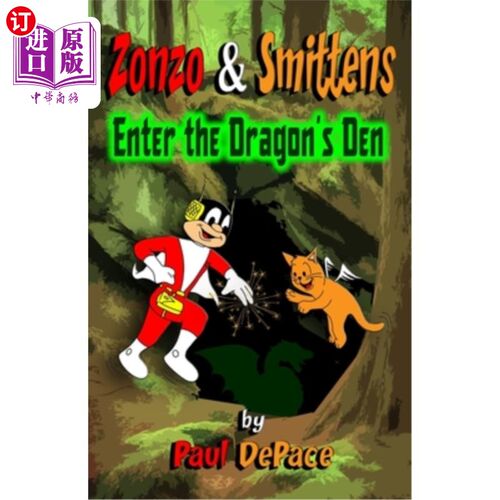 海外直订Zonzo and Smittens: Enter the Dragon's Den Zonzo和Smittens：进入龙穴