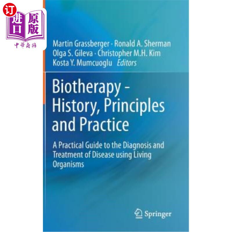 海外直订Biotherapy - History, Principles and Practice: A Practical Guide to the Diagnosi 生物疗法-历史，原则和实践: