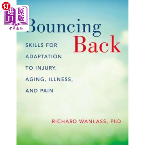 海外直订医药图书Bouncing Back: Skills for Adaptation to Injury, Aging, Illness, and Pain 反弹回P