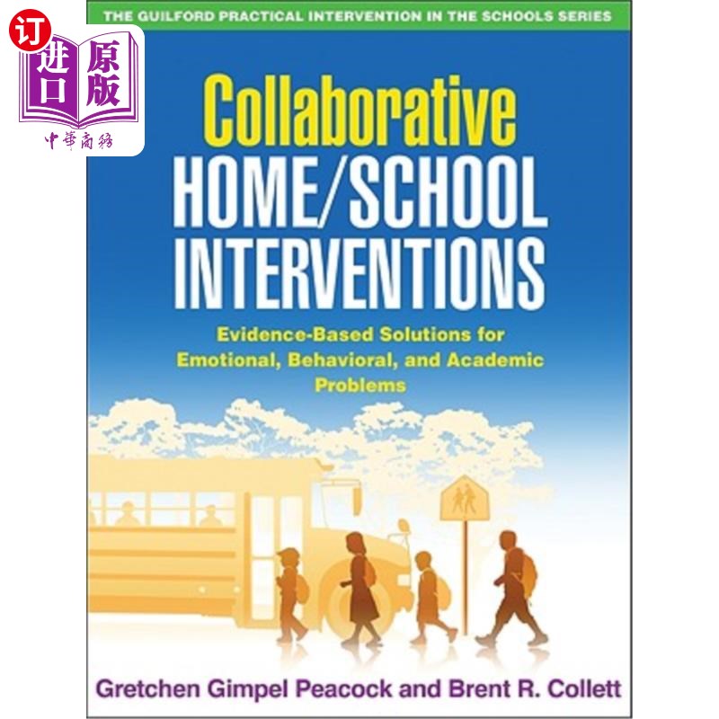 海外直订医药图书Collaborative Home/School Interventions: Evidence-Based Solutions for Emotional, 协同家庭/学校干预: